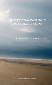 Image de PETITE CHRONOLOGIE  DE LA  SUBVERSION