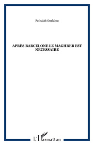 Image de Après Barcelone le Maghreb est nécessaire