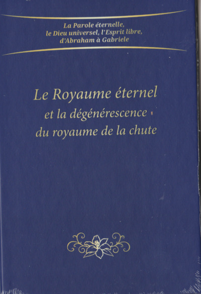 Picture of Le Royame éternel et la dégénérescence du royaume de la chute