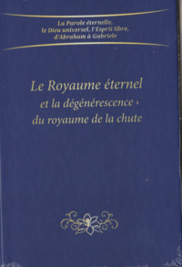 Picture of Le Royame éternel et la dégénérescence du royaume de la chute