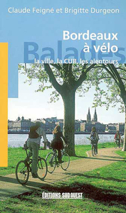 Image de Bordeaux A Velo,La Ville,La Cub ...