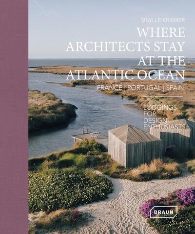 Picture of Where architects stay at the Atlantic Ocean: France, Portugal, Spain
