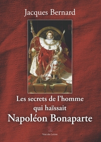 Image de Les secrets de l'homme qui haïssait Napoléon