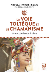Image de La Voie toltèque et le chamanisme - Une expérience à vivre