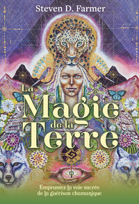 Picture of La Magie de la Terre - Empruntez la voie sacrée de la guérison chamanique