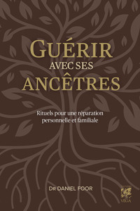 Picture of Guérir avec ses ancêtres - Rituels pour une réparation personnelle et familiale