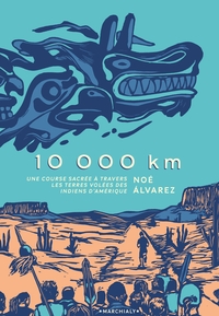 Picture of 10 000 km - Une course sacrée à travers les terres volées des Indiens d'Amérique