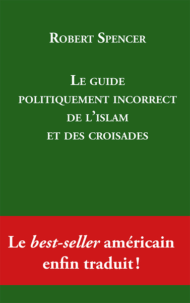 Image de Le guide politiquement incorrect de l'islam et des croisades