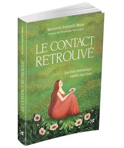 Picture of Le Contact retrouvé - Une voie chamanique inédite pour tous