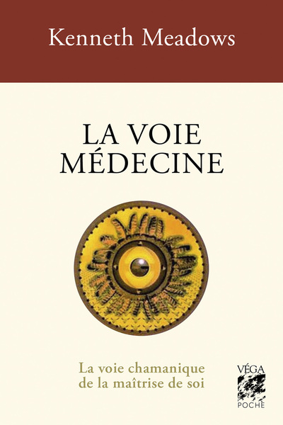 Image de La voie médecine - La voie chamanique de la maîtrise de soi