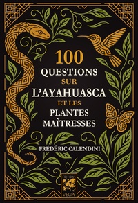 Image de 100 Questions sur l'Ayahuasca