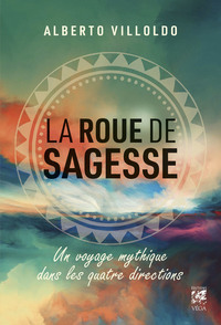 Picture of La roue de sagesse - Voyage mythique dans les quatre directions