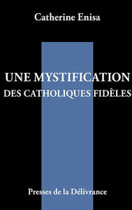 Image de Une mystification des catholiques fidèles