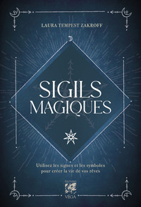 Picture of Sigils magiques - Utilisez les signes et les symboles pour créer la vie de vos rêves