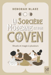 Image de La sorcière moderne et son coven - Rituels et magie à plusieurs