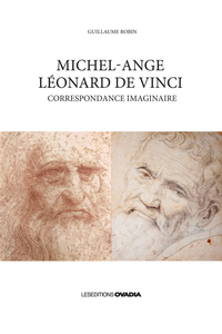 Image de Michel-Ange, Léonard De Vinci - Correspondance imaginaire