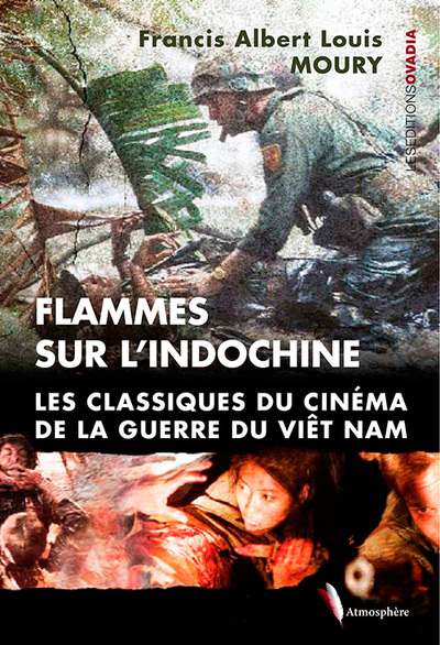 Image de Flammes sur l'Indochine : Les classiques du cinéma de la guerre du Viêt Nam