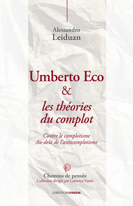 Image de Umberto Eco et les théories du complot - Contre le complotisme. Au-delà de l'anticomplotisme