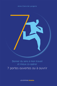 Image de 7 Portes ouvertes ou à ouvrir - Donner du sens à mon travail et mieux co-opérer