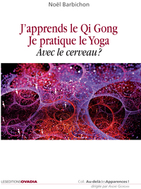 Picture of J’apprends le Qi Gong, je pratique le yoga avec le cerveau