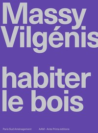 Picture of Massy Vilgénis, habiter le bois