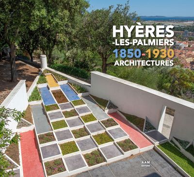 Picture of Hyères-les-Palmiers 1850-1930 Architectures