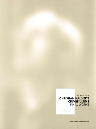 Picture of Christian Hauvette, Œuvre Ultime