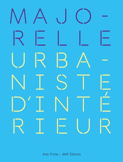 Picture of Agence Majorelle, Urbanismes intérieurs