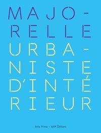 Picture of Agence Majorelle, Urbanismes intérieurs