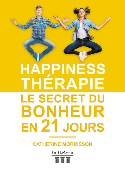 Picture of Happiness Thérapie - Le secret du bonheur en 21 jours