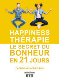 Picture of Happiness Thérapie - Le secret du bonheur en 21 jours