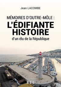 Picture of Mémoires d'Outre-Môle : L'édifiante histoire d'un élu de la République