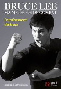Image de Bruce Lee  - Ma méthode de combat : Entraînement de base