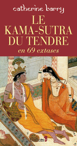 Image de Le Kama-Sutra du tendre en 69 extases