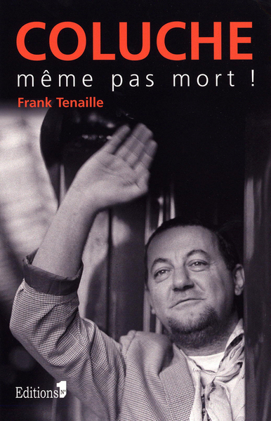 Image de Coluche, même pas mort