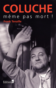 Image de Coluche, même pas mort