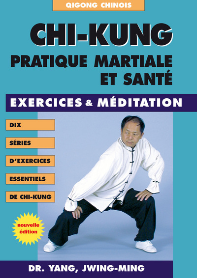 Image de Chi-kung - Pratique martiale et santé