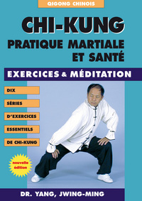 Image de Chi-kung - Pratique martiale et santé