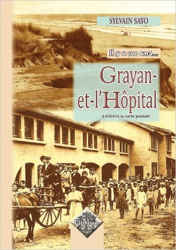 Picture of Il y a cent ans, Grayan-et-l'Hôpital, Dépée, Le Gurp - à travers la carte postale