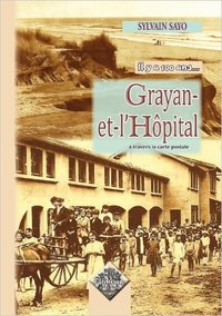 Picture of Il y a cent ans, Grayan-et-l'Hôpital, Dépée, Le Gurp - à travers la carte postale