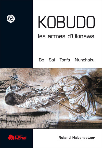 Image de Kobudo - Les armes d'Okinawe bo, sai