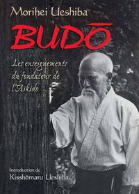 Image de Budo : Les enseignements du fondateur de l'aïkido