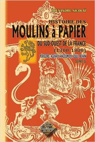 Picture of Histoire des moulins à papier du sud-ouest de la France - 1300-1800