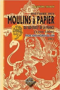 Picture of Histoire des moulins à papier du sud-ouest de la France - 1300-1800