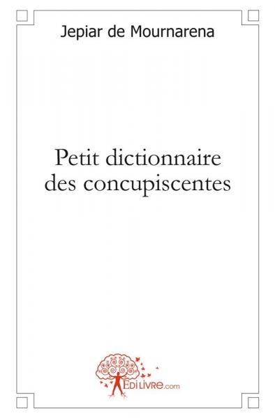 Picture of Petit dictionnaire des concupiscentes