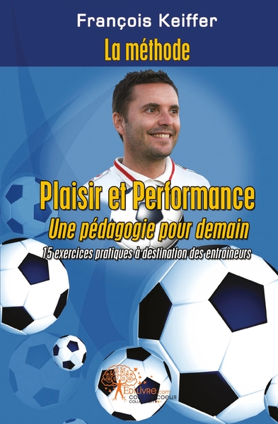Picture of La méthode François Keiffer: Plaisir et Performance, une pédagogie pour demain