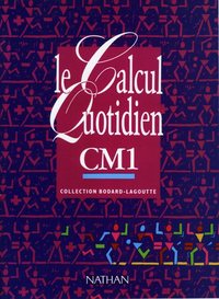 Image de Le calcul quotidien CM1 Livre élève