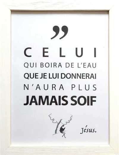 Picture of Tableaux de la Parole - Celui qui boira de l'eau que je lui donnerai n'aura plus jamais soif