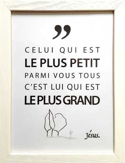 Picture of Tableaux de la Parole - Celui qui est le plus petit parmi vous tous c'est lui qui est le plus grand