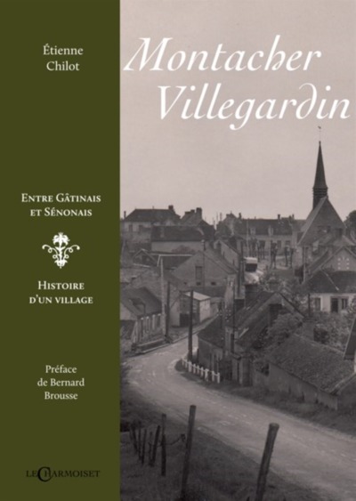 Picture of Montacher-Villegardin - entre Gâtinais et Sénonais, histoire d'un village